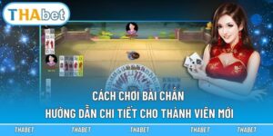 Cách chơi bài Chắn