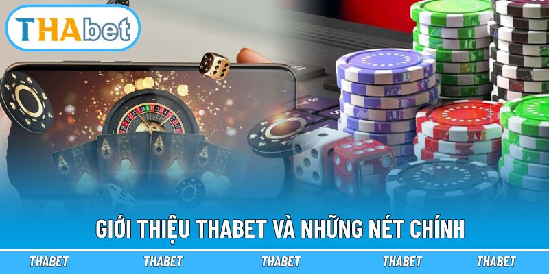 Tổng quan về nền tảng game Thabet