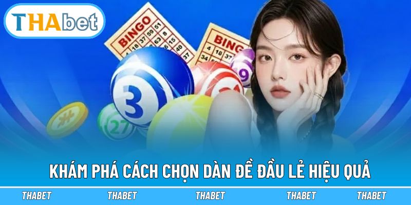 Khám phá cách chọn dàn đề đầu lẻ hiệu quả