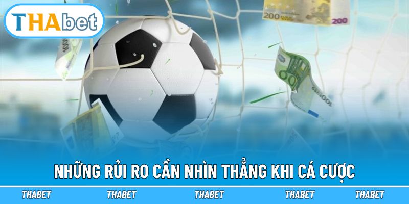 Rủi ro cần biết khi cá cược bóng đá