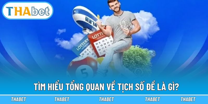 Tìm hiểu tổng quan về tịch số đề là gì?